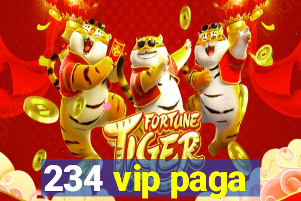 234 vip paga